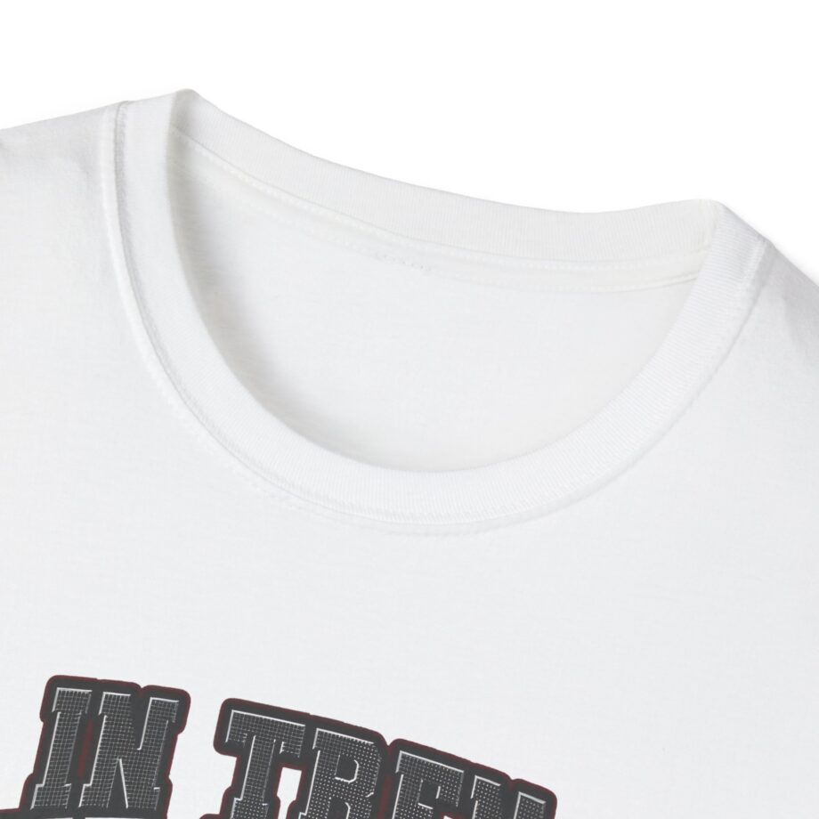 In Tren We Trust Unisex Softstyle T-shirt