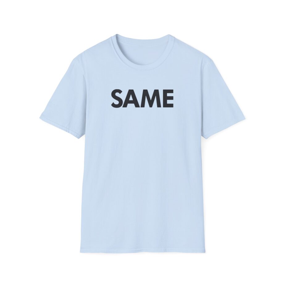 OTK Same Unisex Softstyle T-Shirt