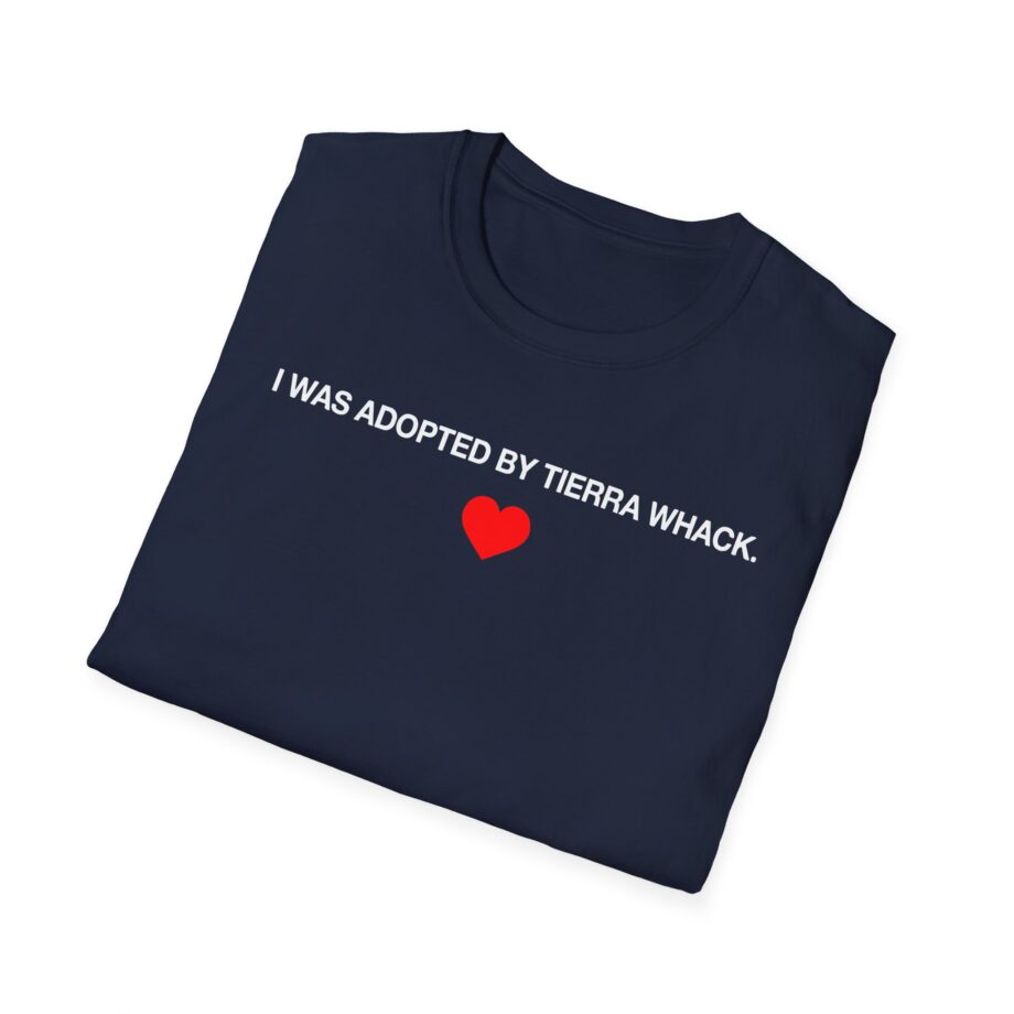 Tierra Whack I Was Adopted by Tierra Unisex Softstyle T-shirt