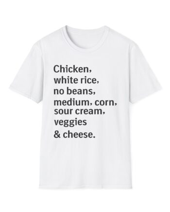 Chipotle Custom Order Unisex Softstyle T-shirt