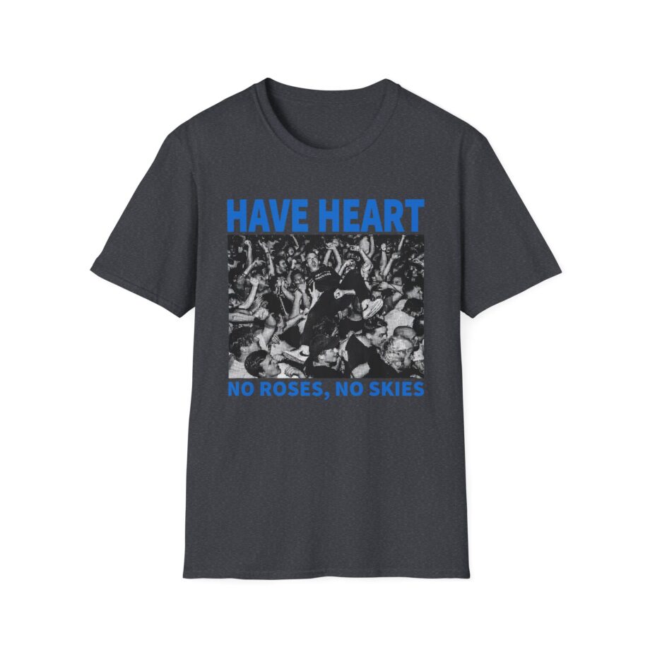 Have Heart No Roses, No Skies Unisex Softstyle T-Shirt