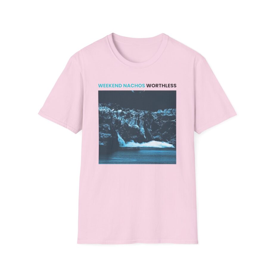 Weekend Nachos Worthless Unisex Softstyle Tee