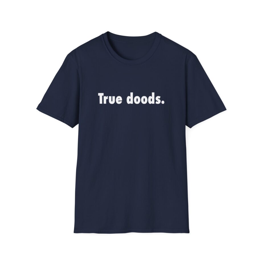 Zackrawrr True Doods Unisex Softstyle T-shirt