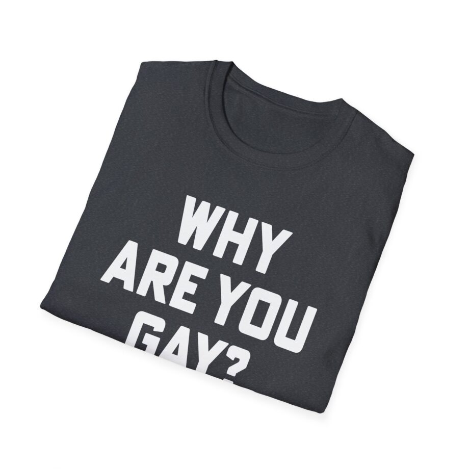 Why Are You Gay Andrew Tate Unisex Softstyle T-shirt