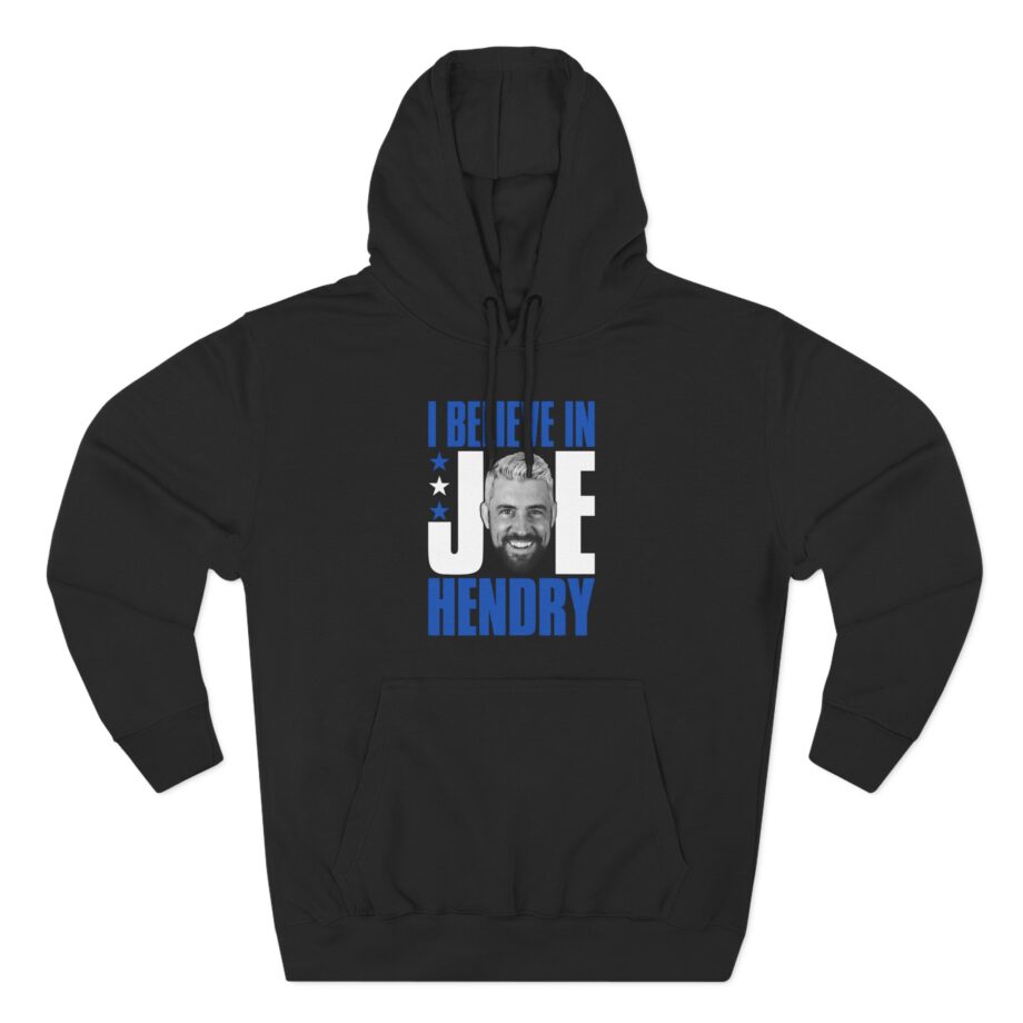 I Believe in Joe Hendry Three-Panel Fleece Hoodie
