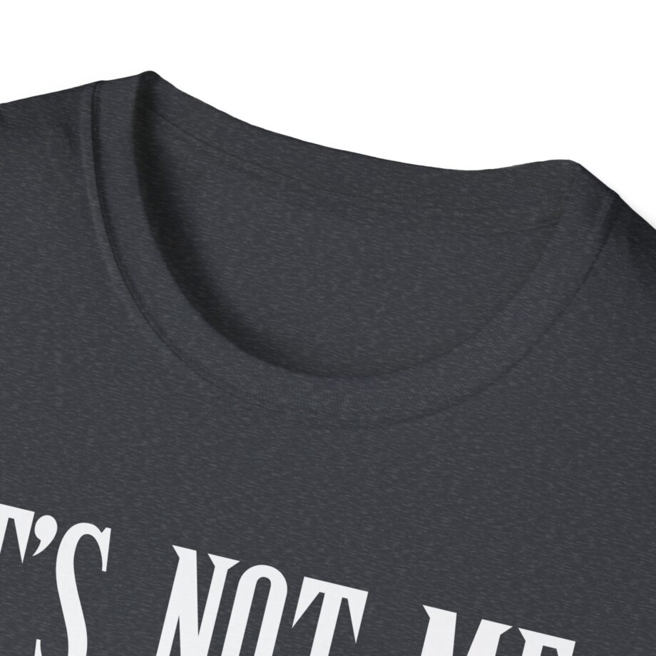 Sexmane  It's Not Me It's Mania Unisex Softstyle T-Shirt
