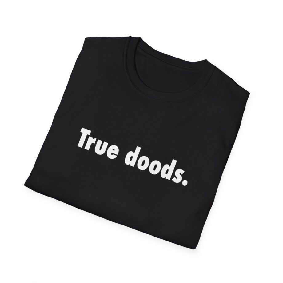 Zackrawrr True Doods Unisex Softstyle T-shirt