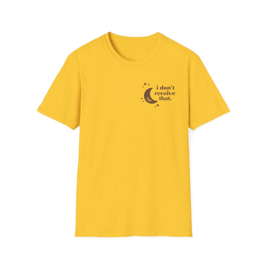 Elyse Myers I Don't Receive That Unisex Softstyle T-Shirt