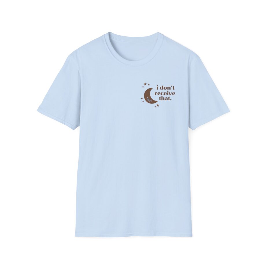 Elyse Myers I Don't Receive That Unisex Softstyle T-Shirt