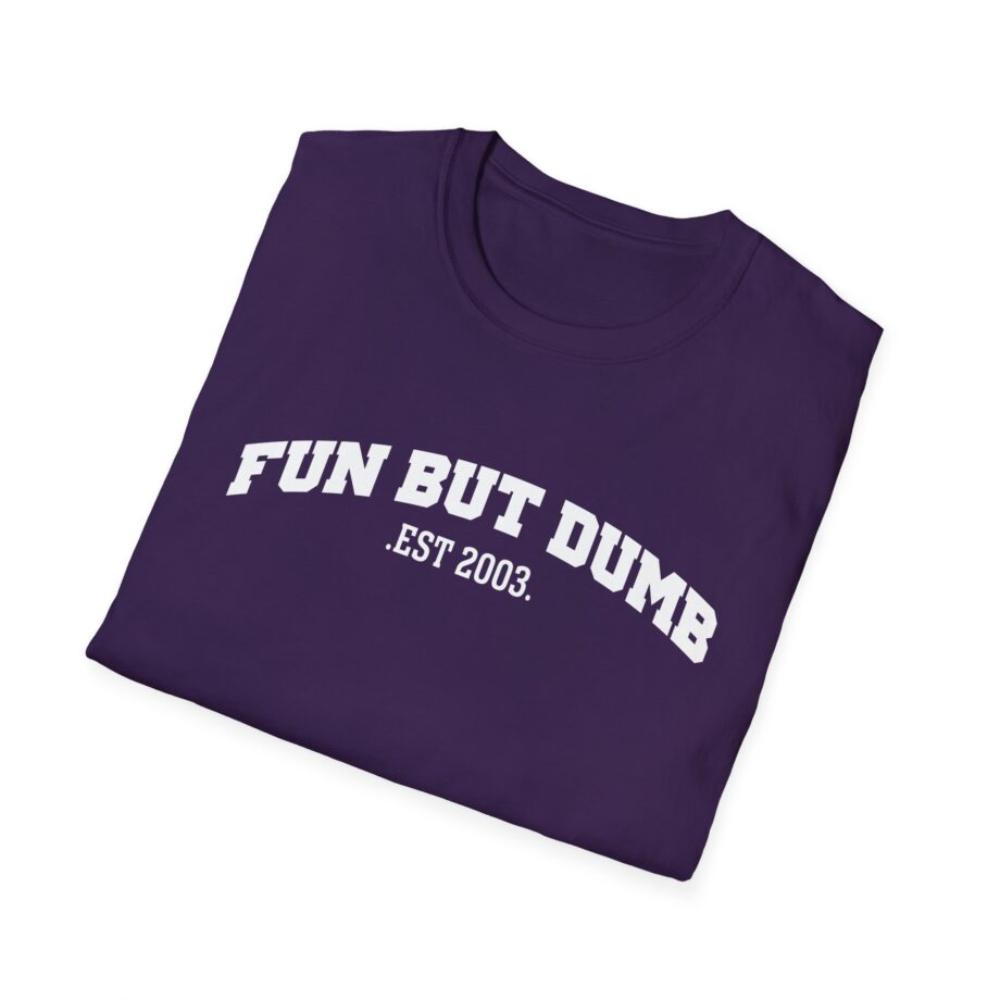 Sadie Crowell Fun but Dumb Unisex Softstyle T-shirt
