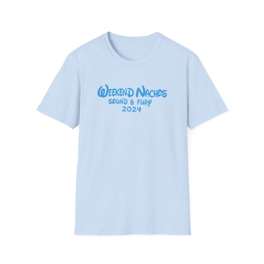 Weekend Nachos Sound and Fury  Unisex Softstyle Tee