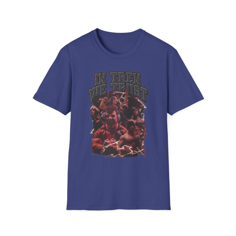 Tren Tech in Tren We Trust Unisex Softstyle T-shirt