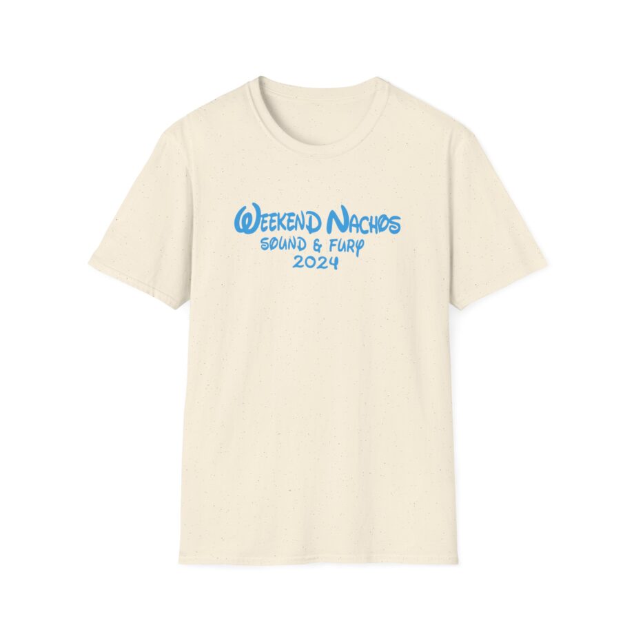 Weekend Nachos Sound and Fury  Unisex Softstyle Tee
