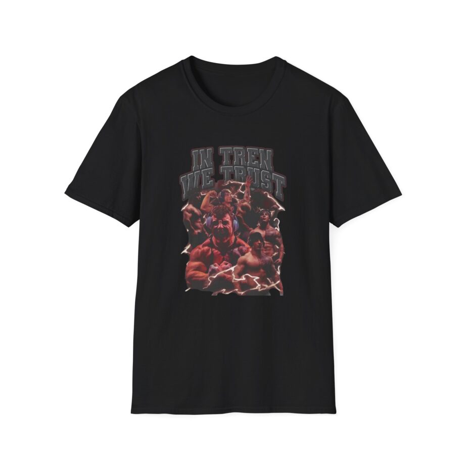 In Tren We Trust Unisex Softstyle T-shirt