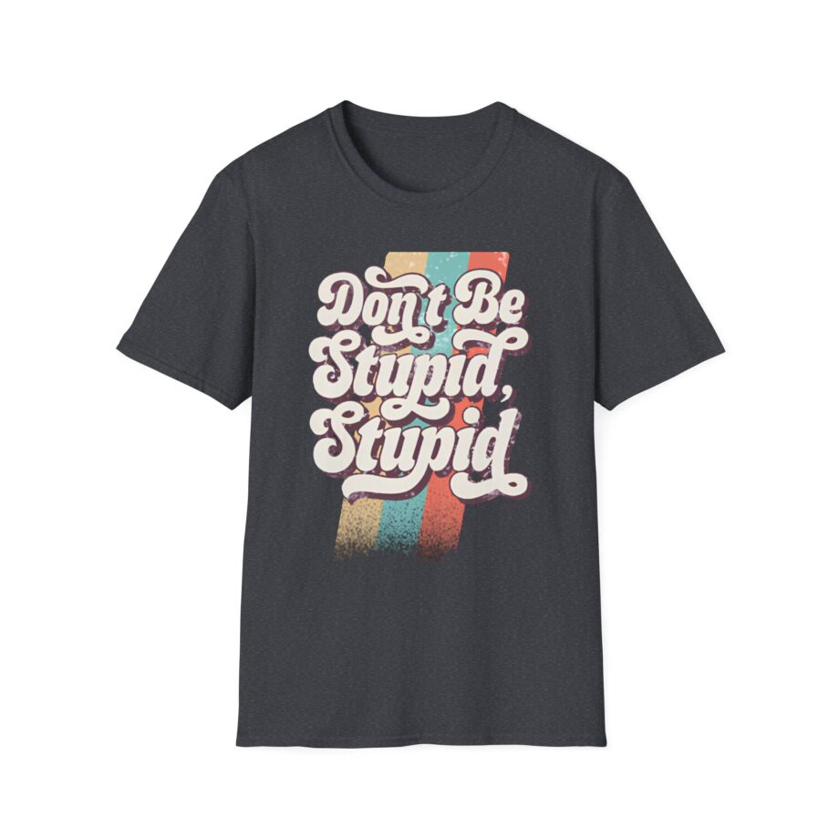 Philip Defranco Don’t Be Stupid Unisex Softstyle T-Shirt