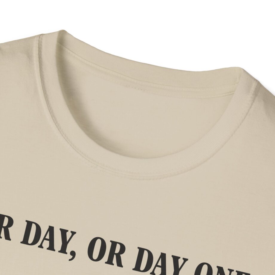 Jynxzi One Day, or Day One Unisex Softstyle T-Shirt