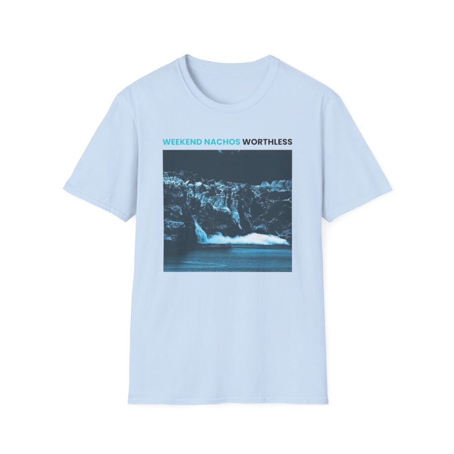 Weekend Nachos Worthless Unisex Softstyle Tee