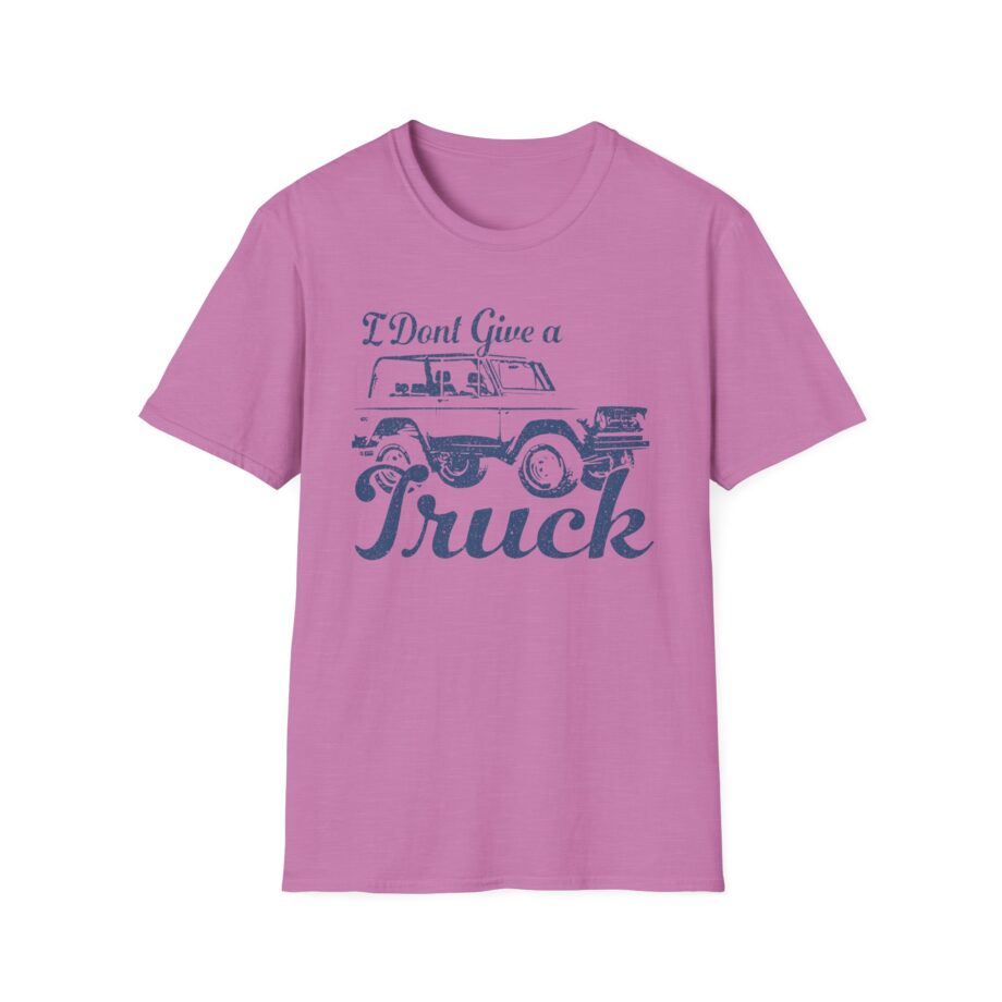 Sadie Crowell I Don't Give a Truck Unisex Softstyle T-shirt