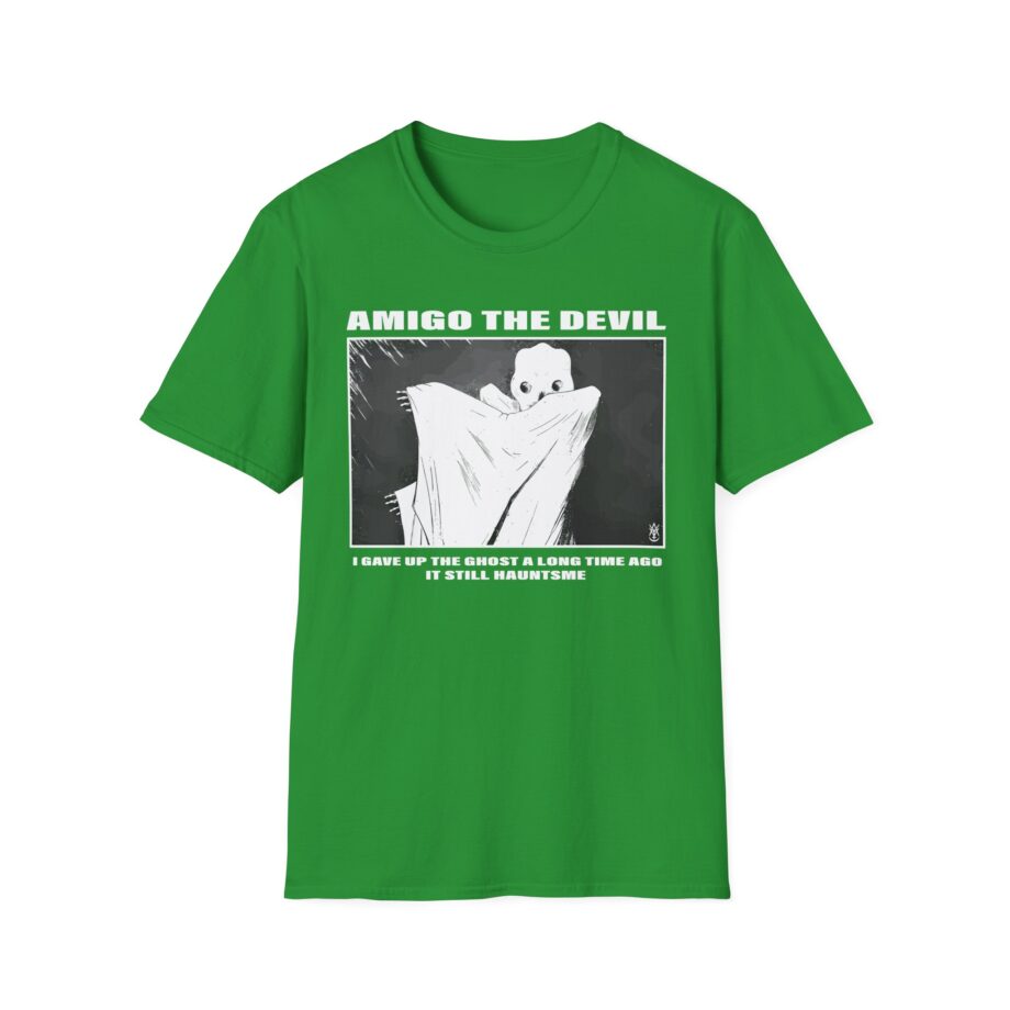 Amigo the Devil I Gave Up the Ghost a Long Time Ago It Still Haunts Me Unisex Softstyle T-shirt
