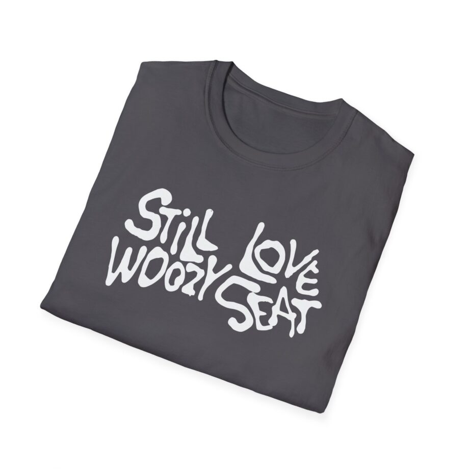Still Love Woozy Seat Unisex Softstyle T-Shirt