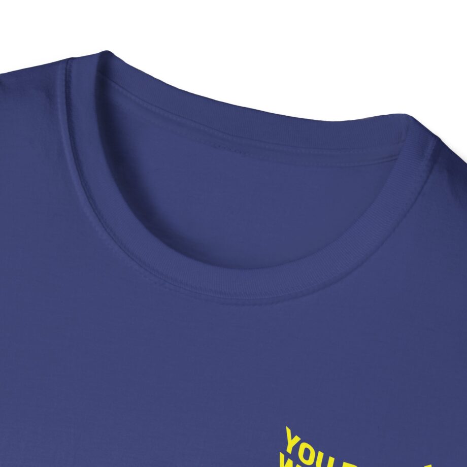 Anetra You Betta Unisex Softstyle T-Shirt