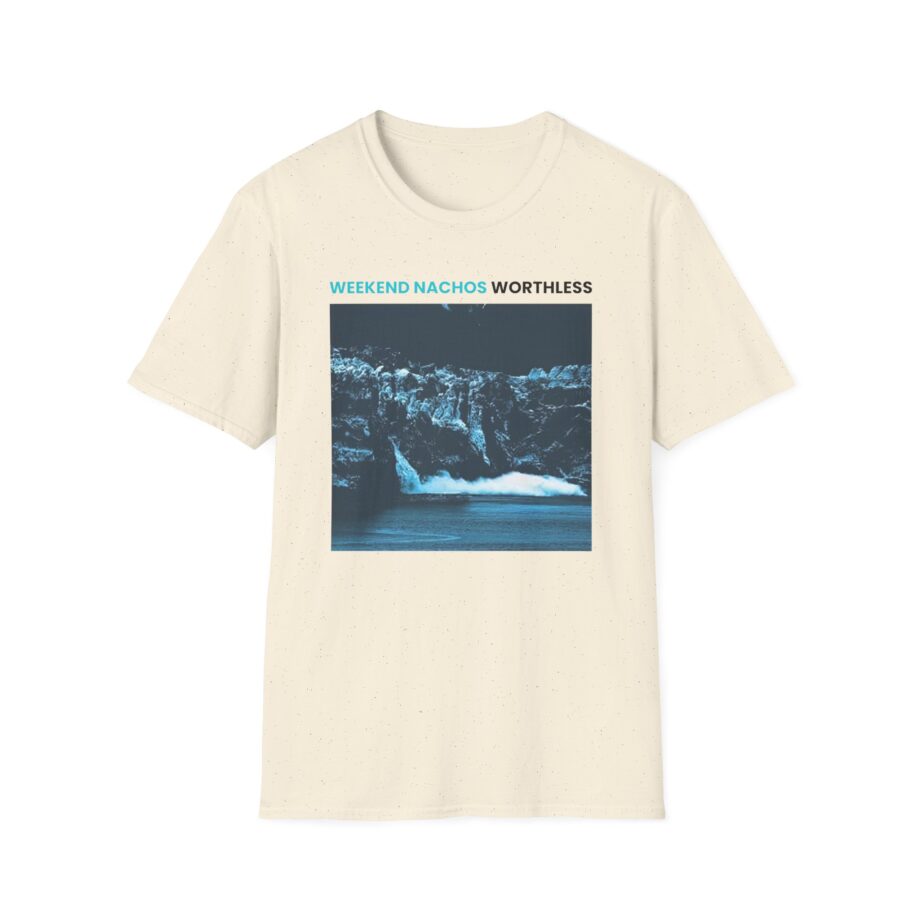 Weekend Nachos Worthless Unisex Softstyle Tee