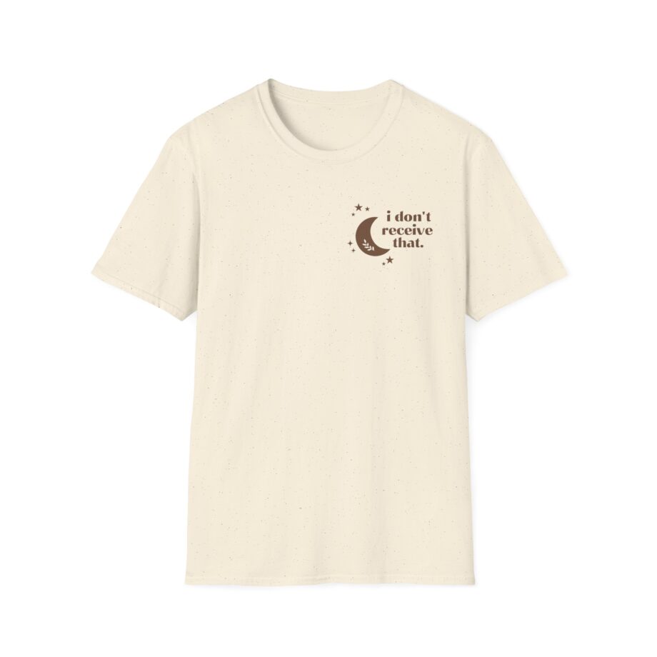 Elyse Myers I Don't Receive That Unisex Softstyle T-Shirt
