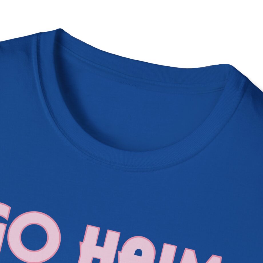 Go Haim or Go Home Unisex Softstyle T-shirt