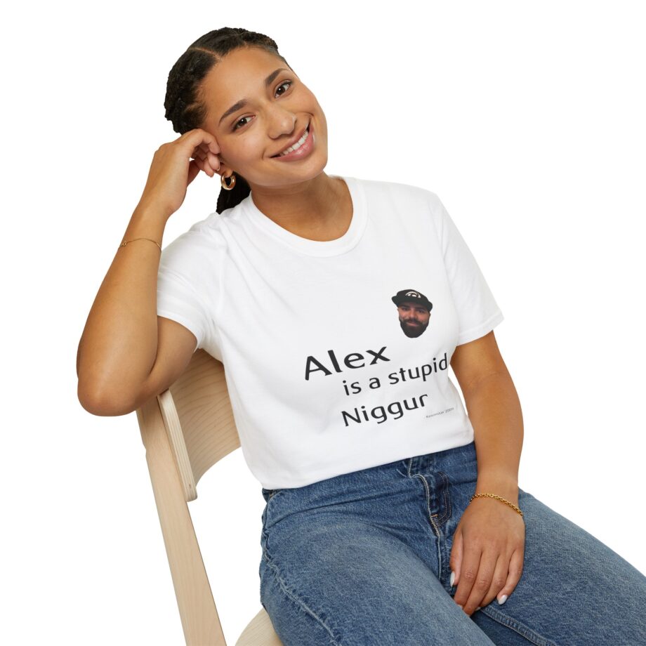 Keemstar Alex is a Stupid Niggur Unisex Softstyle T-shirt