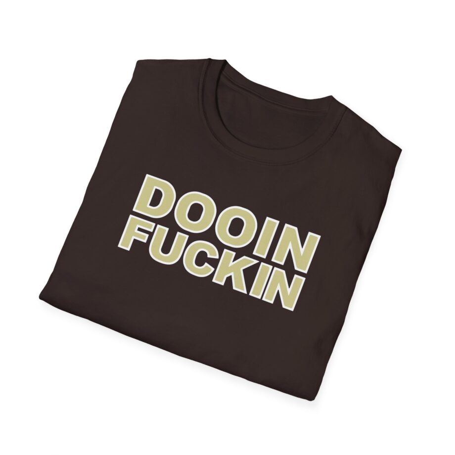 Upchurch Dooin Fuckin Unisex Softstyle T-Shirt