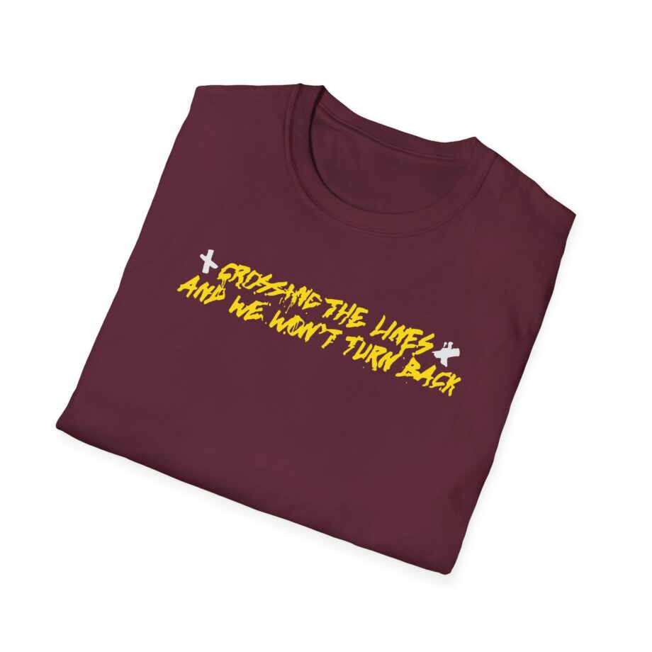 Dual Damage Grossing the Lines and We Won't Turn Back Unisex Softstyle T-Shirt