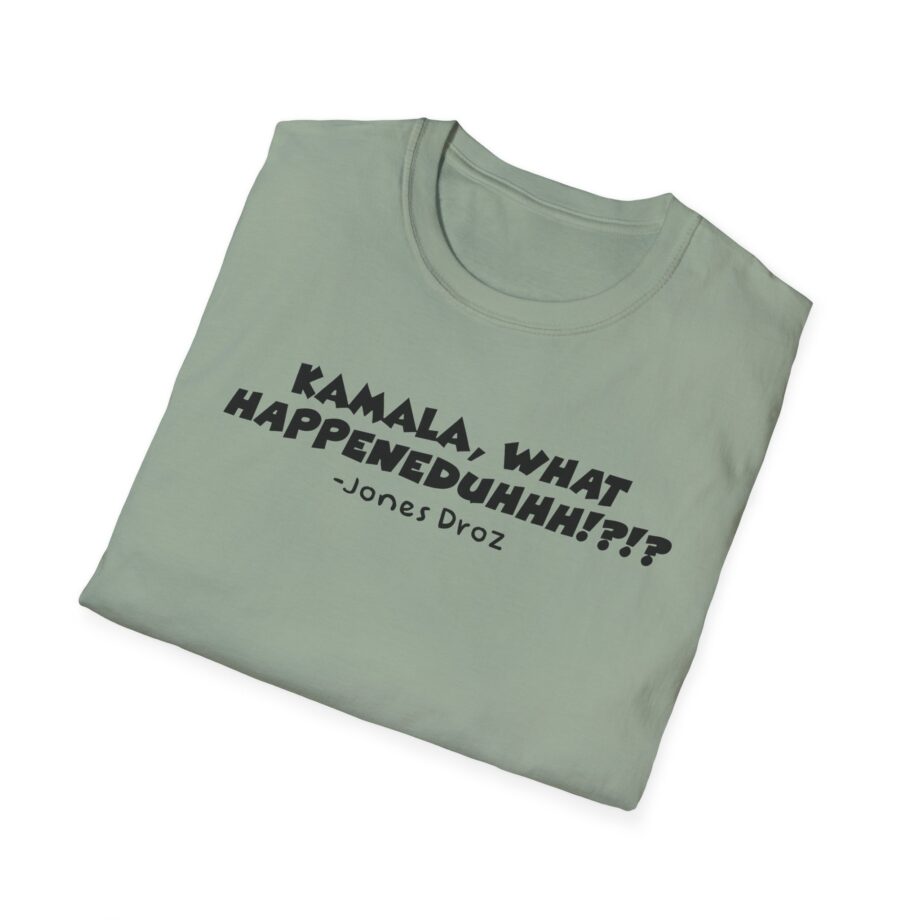 James Droz Kamala, What Happeneduhhh Unisex Softstyle T-shirt
