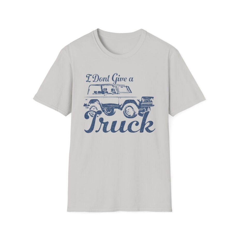 Sadie Crowell I Don't Give a Truck Unisex Softstyle T-shirt