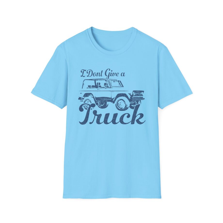 Sadie Crowell I Don't Give a Truck Unisex Softstyle T-shirt