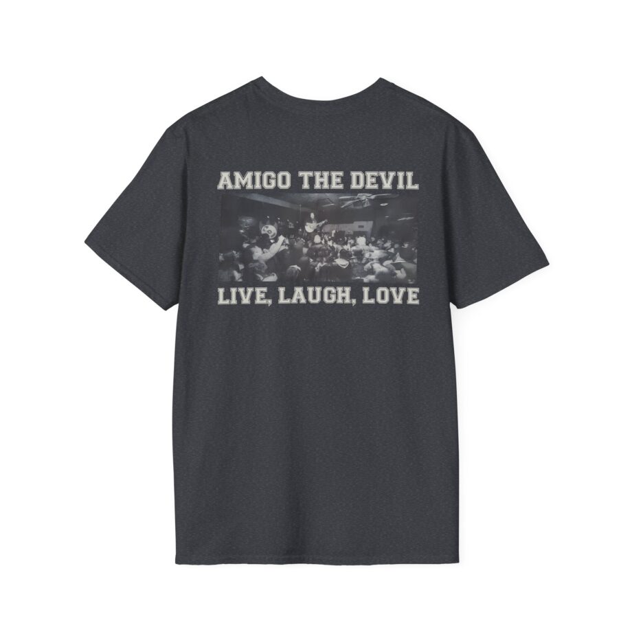 Amigo the Devil Live, Laugh, Love Unisex Softstyle T-shirt
