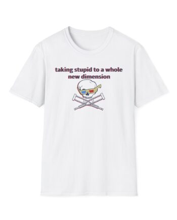 Jackass Taking Stupid to a Whole New Dimension Unisex Softstyle T-Shirt
