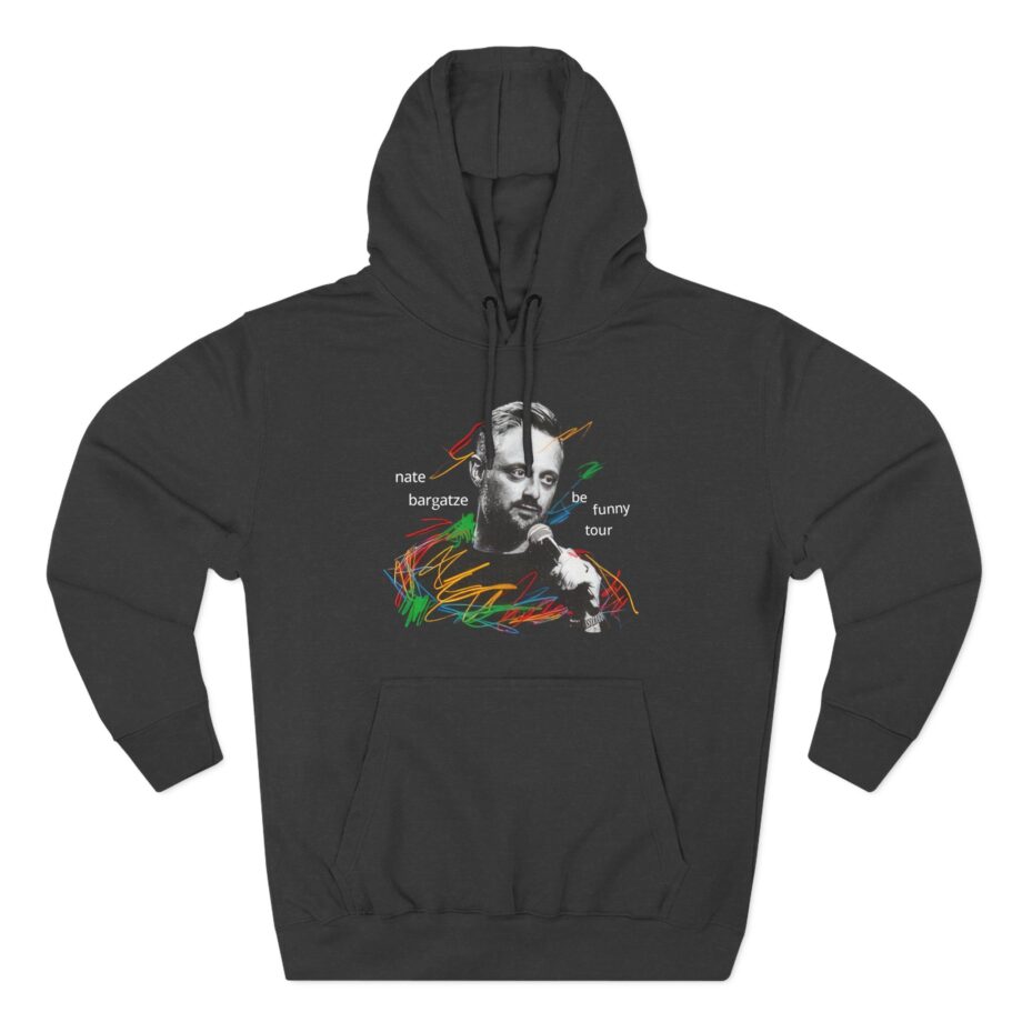 Nate Bargatze 2024 Be Funny Tour Three-panel Fleece Hoodie