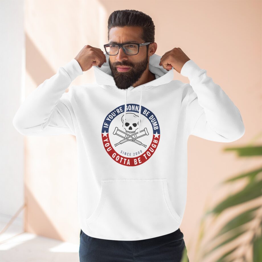 Jackass Forever if You're Gonna Be Dumb Be Tough Three-Panel Fleece Hoodie