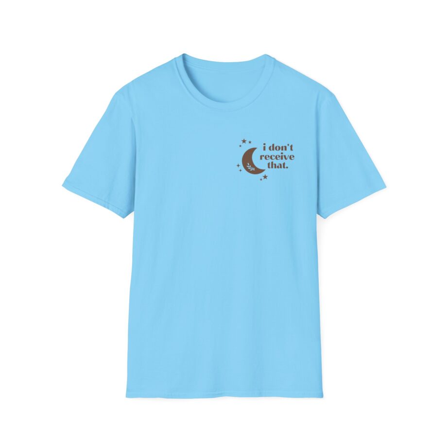 Elyse Myers I Don't Receive That Unisex Softstyle T-Shirt