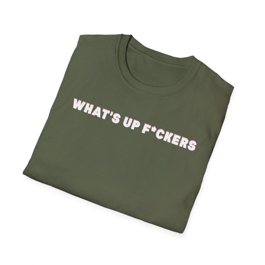 Sadie Crowell What's Up F*ckers Unisex Softstyle T-shirt