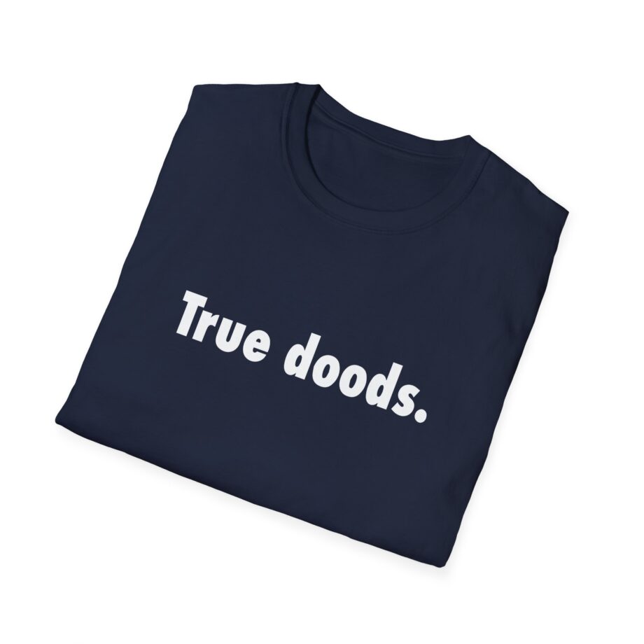 Zackrawrr True Doods Unisex Softstyle T-shirt