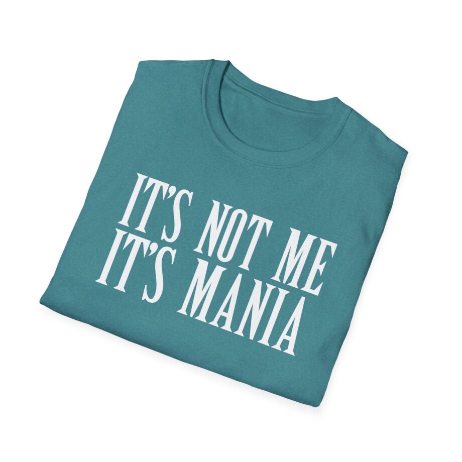Sexmane  It's Not Me It's Mania Unisex Softstyle T-Shirt