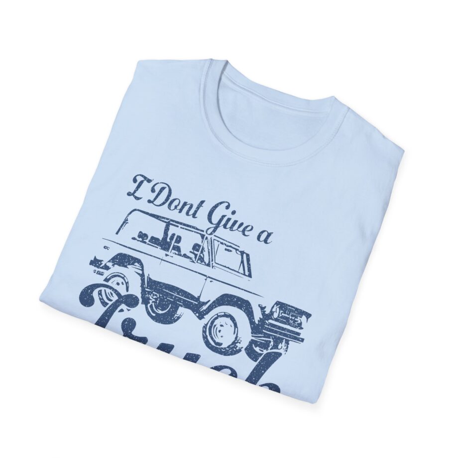 Sadie Crowell I Don't Give a Truck Unisex Softstyle T-shirt