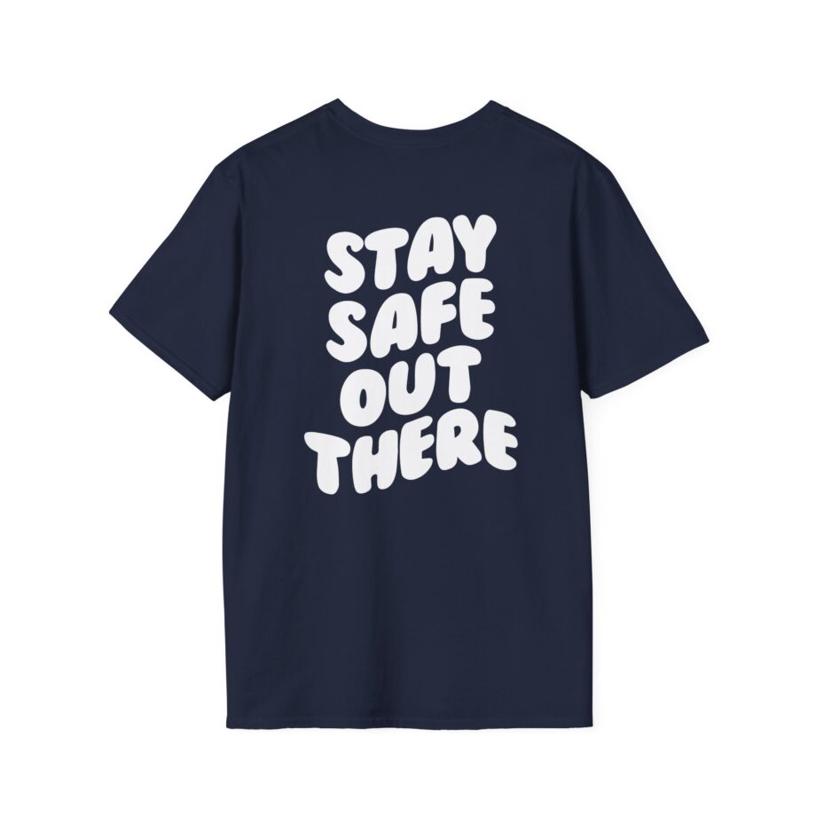 Kendall Rae Stay Safe Out There Unisex Softstyle T-shirt