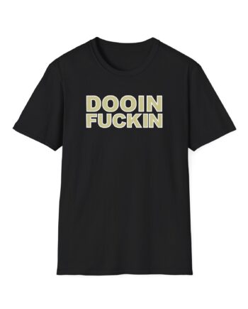 Upchurch Dooin Fuckin Unisex Softstyle T-Shirt