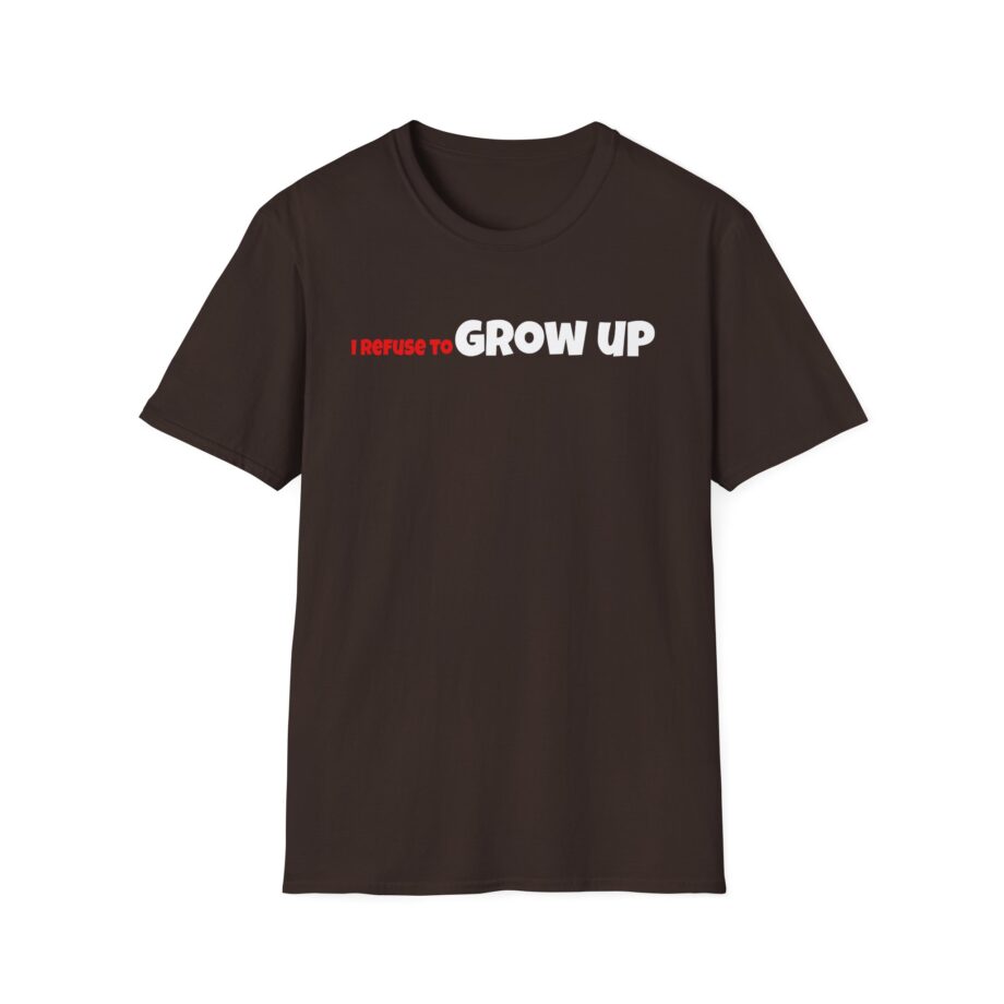 Daydrian Harding I Refuse to Grow Up Unisex Softstyle T-shirt