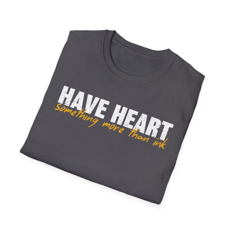 Have Heart Something More Than Ink Unisex Softstyle T-shirt