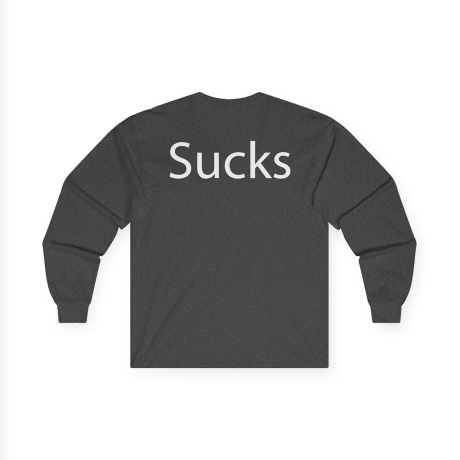 Martin Sucks Unisex Ultra Cotton Long Sleeve Tee