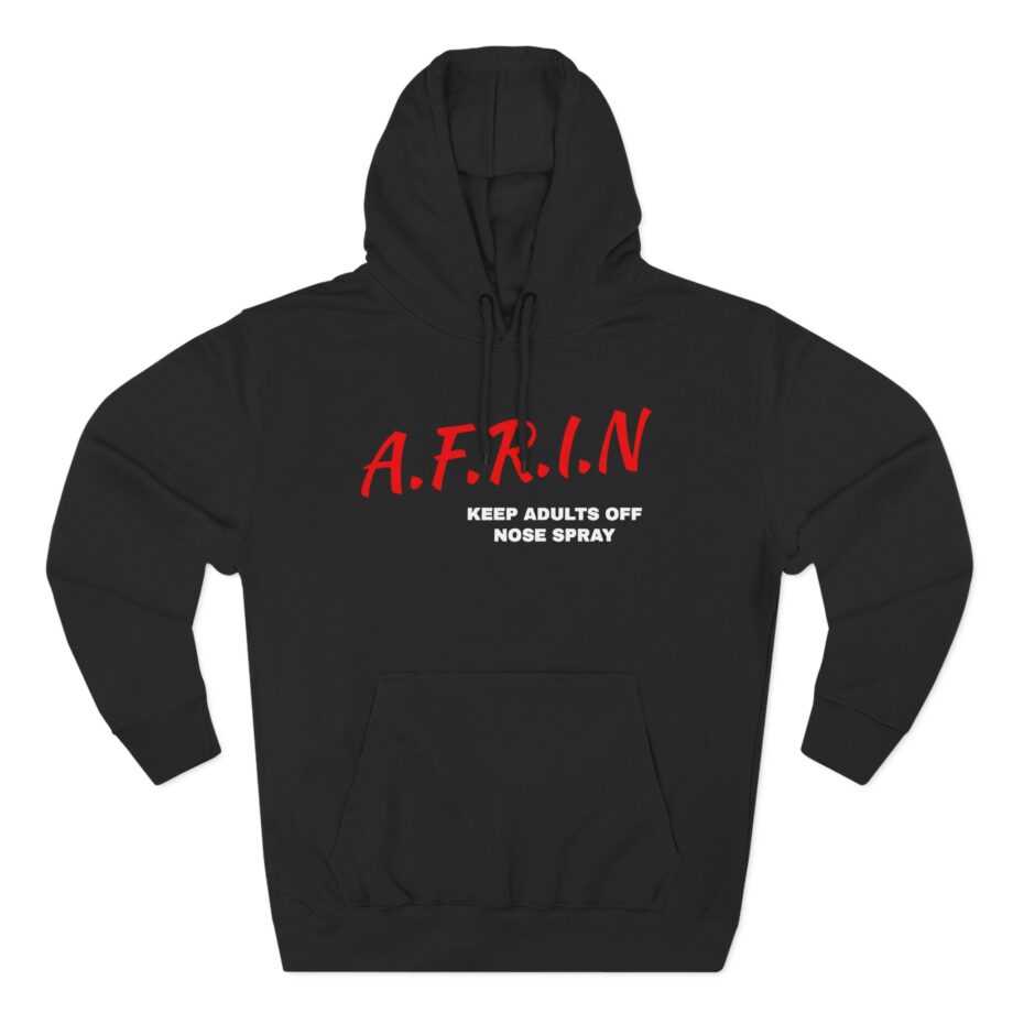 Afrin Keep Adults of Nose Spray Three-panel Fleece Hoodie