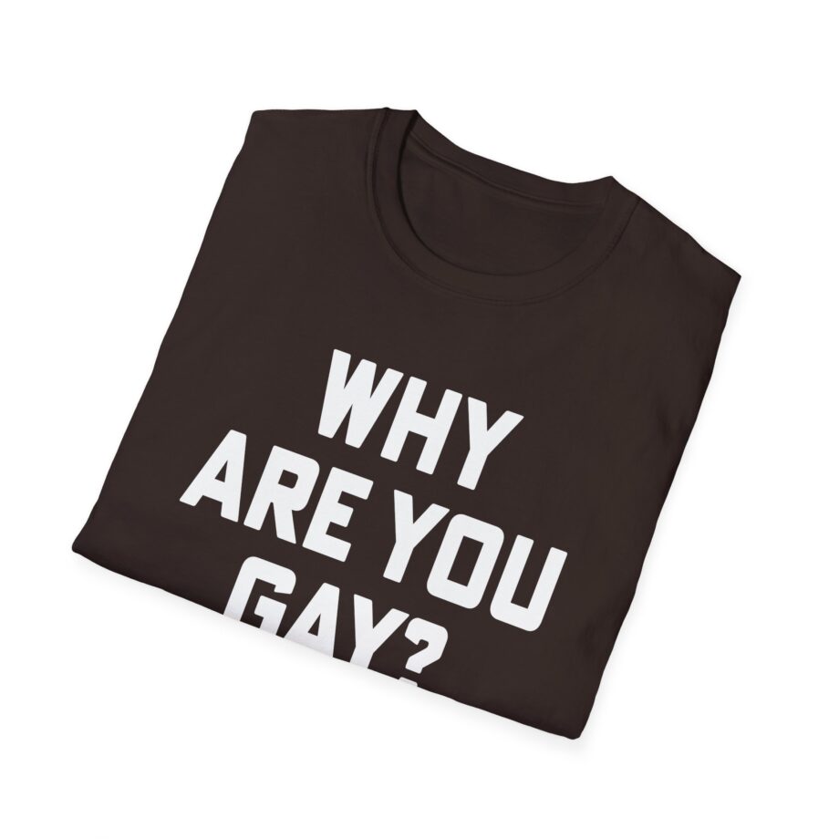 Why Are You Gay Andrew Tate Unisex Softstyle T-shirt